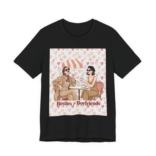 Besties > Boyfriends Tee | Galentine’s Friendship Shirt, Pink Red Pallette